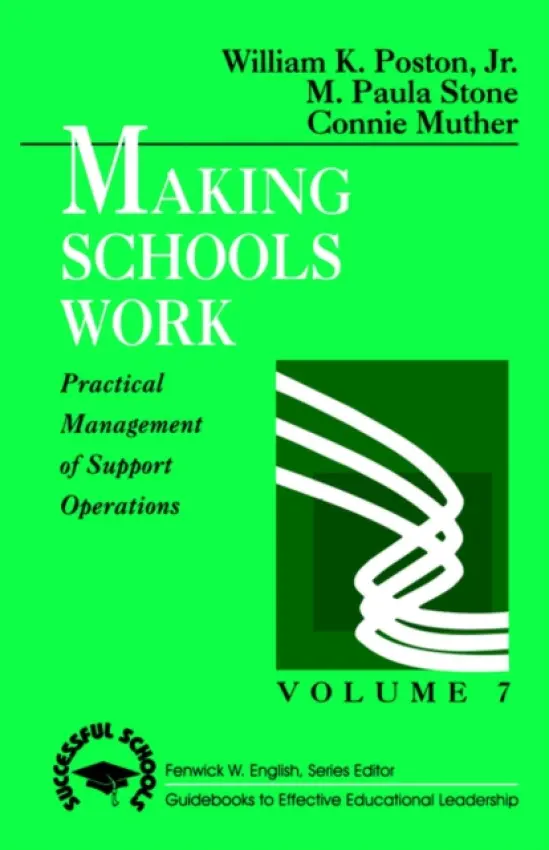 Making Schools Work - Poston, William K., Jr. a Stone, M . Paula a Muther, Constance  T.
