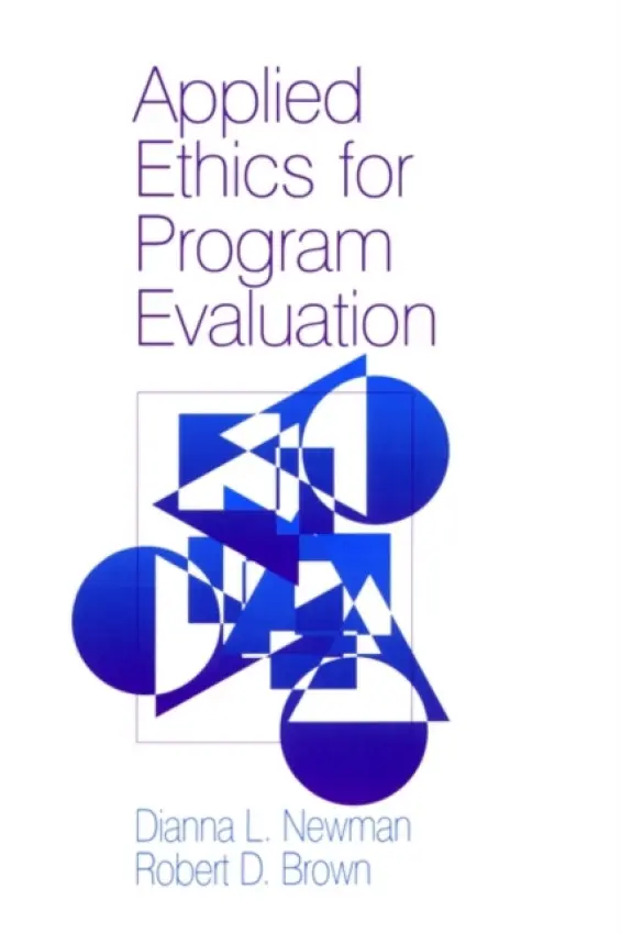 Applied Ethics for Program Evaluation - Newman, Dianna L. a Brown, Robert  D.