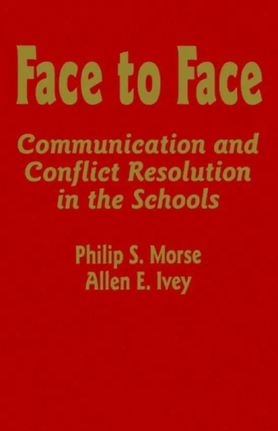 Face to Face - Morse, Philip S. a Ivey, Allen E.