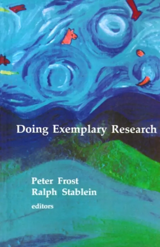 Doing Exemplary Research - Frost, Peter J. a Stablein, Ralph E.