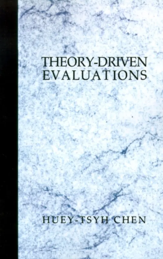 Theory-Driven Evaluations - Chen, Huey T. (Tsyh)
