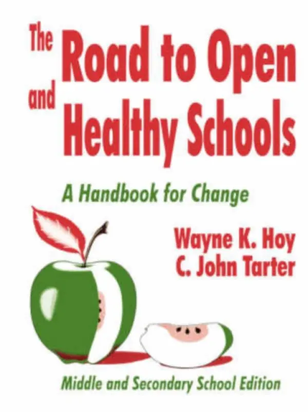 Road to Open and Healthy Schools - Hoy, Wayne K. a Tarter, C . John