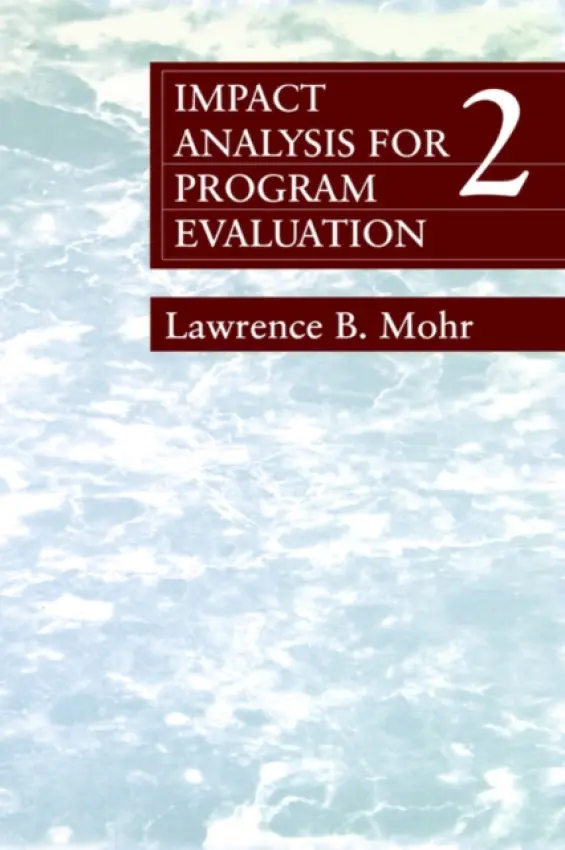 Impact Analysis for Program Evaluation - Mohr, Lawrence B.