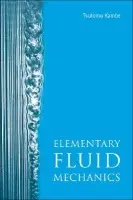 Elementary Fluid Mechanics - Kambe, Tsutomu (Jixin) (-)