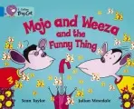 Mojo and Weeza and the Funny Thing - Taylor, Sean