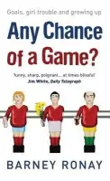 Any Chance Of A Game? - Ronay, Barney
