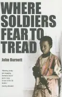 Where Soldiers Fear To Tread - Burnett, John