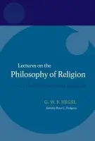 Hegel: Lectures on the Philosophy of Religion - Hegel