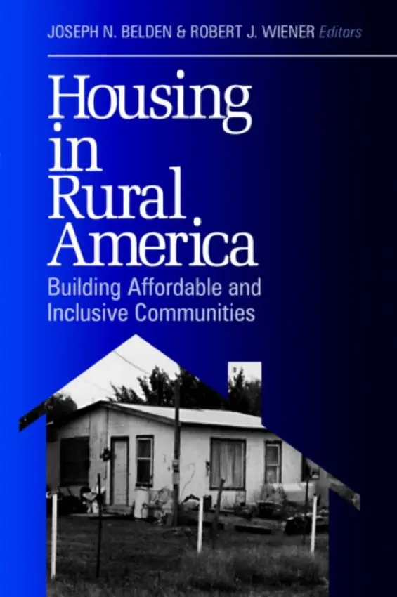 Housing in Rural America - Belden, Joseph N. a Wiener, Robert J.