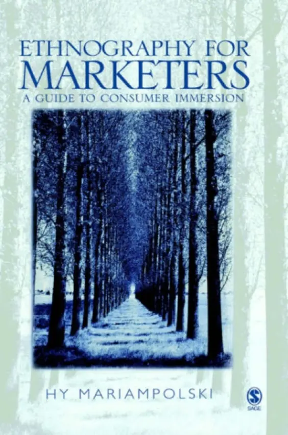 Ethnography for Marketers - Mariampolski, Hy