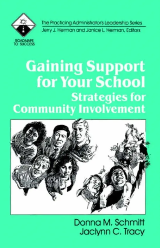 Gaining Support for Your School - Schmitt, Donna M. a Tracy, Jaclynn C.