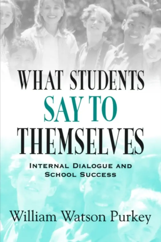 What Students Say to Themselves - Purkey, William W.