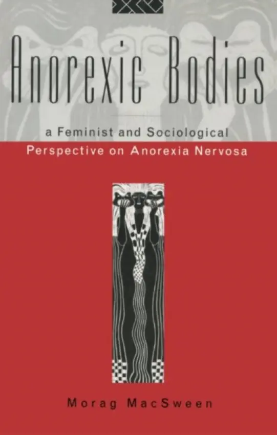 Anorexic Bodies - MacSween, Morag a Macsween, Morag