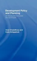 Development Policy and Planning - Chowdhury, Anis a Kirkpatrick, Colin