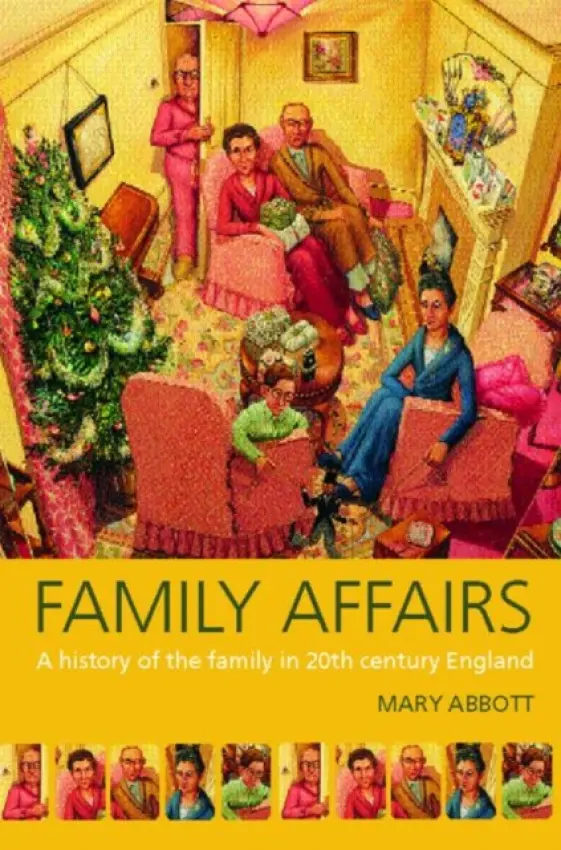 Family Affairs - Abbott, Mary (Anglia Ruskin University, UK)