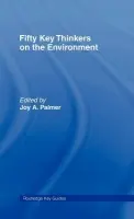 Fifty Key Thinkers on the Environment