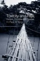 Toxicity and Risk - Illing, H Paul A