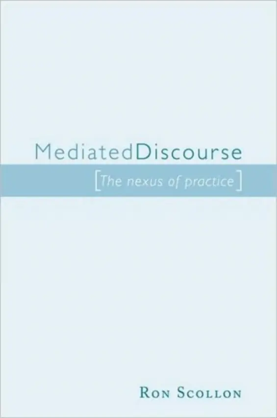 Mediated Discourse - Scollon, Ron