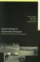 Experimenting for Sustainable Transport - Hoogma, Remco a Kemp, Rene a Schot, Johan a Truffer, Bernhard