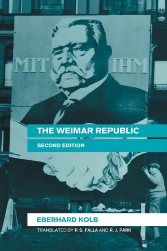 Weimar Republic - Kolb, Eberhard (formerly at the University of Cologne, Germany)