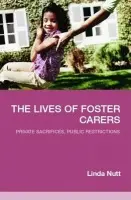 Lives of Foster Carers - Nutt, Linda