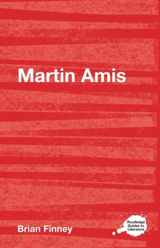 Martin Amis - Finney, Brian (California State University, USA)