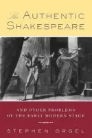 Authentic Shakespeare - Orgel, Stephen