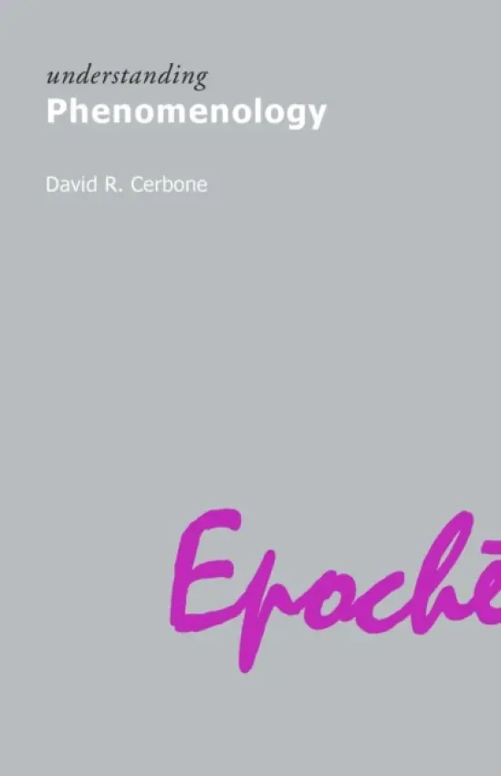 Understanding Phenomenology - Cerbone, David R.