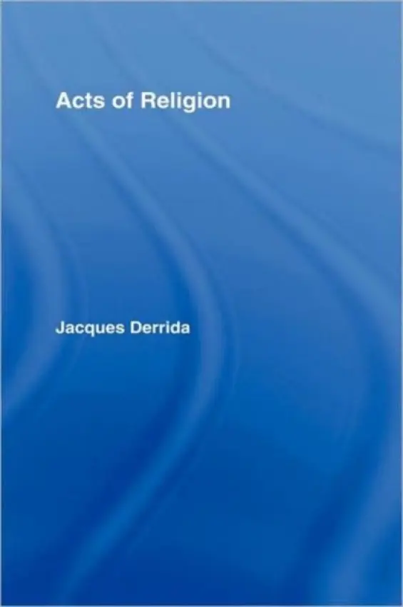 Acts of Religion - Derrida, Jacques