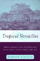Tropical Versailles - Schultz, Kirsten