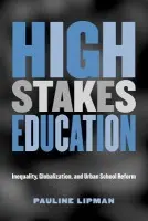 High Stakes Education - Lipman, Pauline