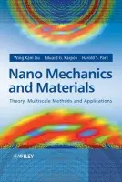 Nano Mechanics and Materials - Liu, Wing Kam (Northwestern University, IL, USA) a Karpov, Eduard G. (Northwestern University, IL, USA) a Park, Harold S. (Vanderbilt University, TN, USA)
