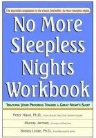 No More Sleepless Nights, Workbook - Hauri, Peter (former Director, Mayo Clinic Insomnia Program) a Linde, Shirley (bestselling medical author)