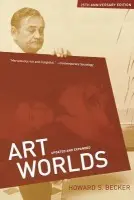 Art Worlds, 25th Anniversary Edition - Becker, Howard S.