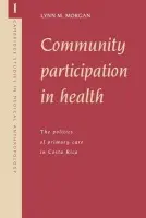 Community Participation in Health - Morgan, Lynn M. (Mount Holyoke College, Massachusetts)