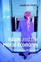 Islam and the Moral Economy - Tripp, Charles (Professor of Politics, School of Oriental and African Studies, University of London)