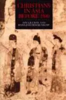Christians in Asia before 1500 - Gilman, Ian a Klimkeit, Hans-Joachim