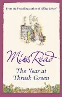 The Year at Thrush Green - Miss Read