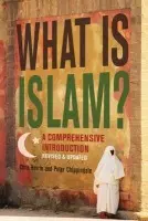 What Is Islam?: A Comprehensive Introduction - Horrie, Chris a Chippindale, Peter