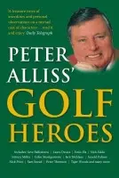 Peter Alliss' Golf Heroes - Alliss, Peter