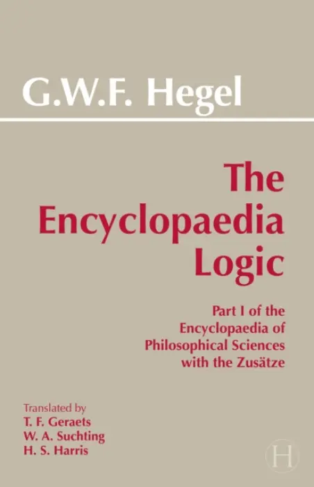 Encyclopaedia Logic - Hegel, G. W. F.