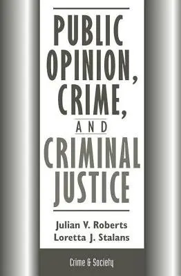 Public Opinion, Crime, And Criminal Justice - Roberts, Julian