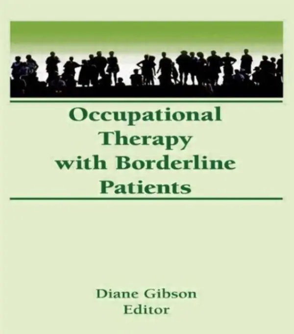 Occupational Therapy With Borderline Patients - Gibson, Diane