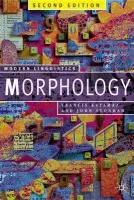 Morphology - Katamba, Francis (Lancaster University, Lancaster) a Stonham, John (Pukyong National University, Pusan)