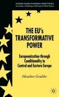 EU's Transformative Power - Grabbe, H.