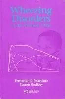 Wheezing Disorders in the Pre-School Child - Martinez, Fernando D. a Godfrey, Simon