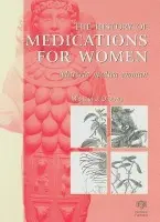 History of Medications for Women - O'Dowd, M.J.