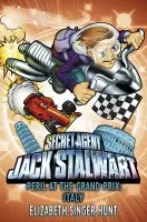 Jack Stalwart: Peril at the Grand Prix - Singer Hunt, Elizabeth