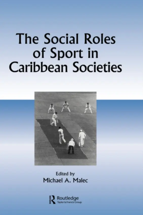 Social Roles of Sport in Caribbean Societies - Malec, Michael A
