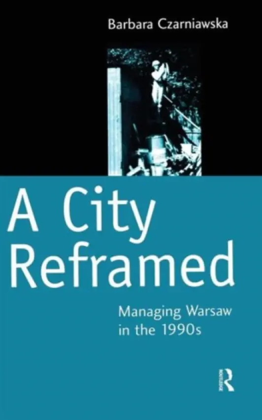 City Reframed - Czarniawska, Barbara